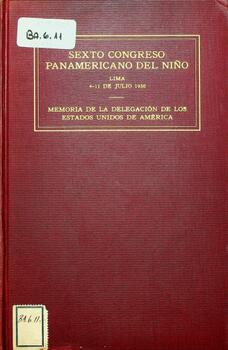 VI Congreso Panamericano del Niño. Memoria de la delegación de los Estados Unidos de América
